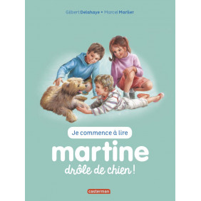 Je commence à lire avec Martine Tome 18 Drôle de chien - De 6 à 9 ans