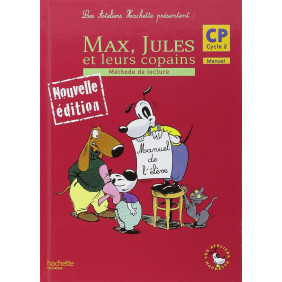 Les Ateliers Hachette Max, Jules et leurs copains CP - Livre de l'élève - Ed.2006