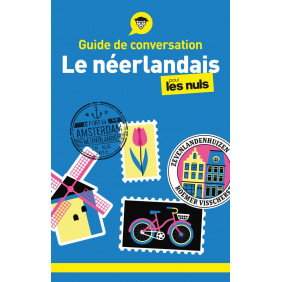 Le néerlandais pour les Nuls. Guide de conversation