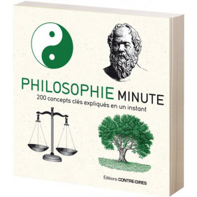 Philosophie minute. 200 concepts clés expliqués en un instant