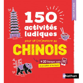 150 activités ludiques pour se (re)mettre au chinois