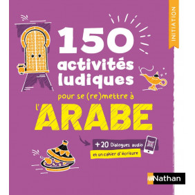 Arabe. 150 activités ludiques pour se (re)mettre à l'arabe
