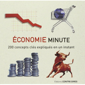Economie minute. 200 concepts clés expliqués en un instant