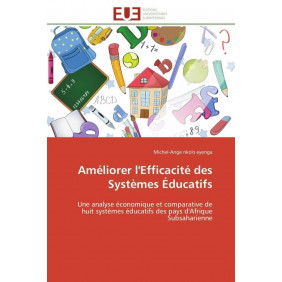 Améliorer l'Efficacité des Systèmes Éducatifs