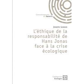 L'éthique de la responsabilité de Hans Jonas face à la crise écologique