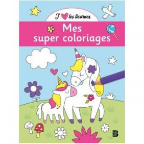Mes super coloriages j'aime les licornes