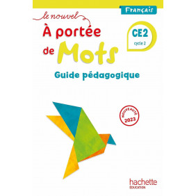 Français CE2 A portée de mots. Guide pédagogique Edition 2023