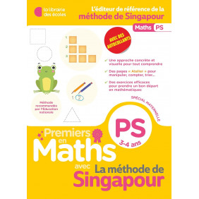 Premiers pas en Maths avec la méthode de Singapour. PS, 3 - 4 ans