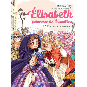 Elisabeth, princesse à Versailles Tome 27