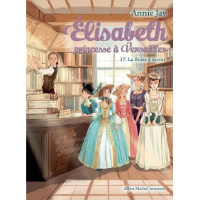 Elisabeth, princesse à Versailles Tome 17