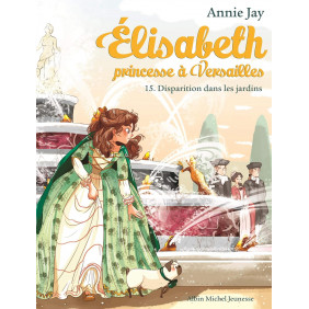 Elisabeth, princesse à Versailles Tome 15