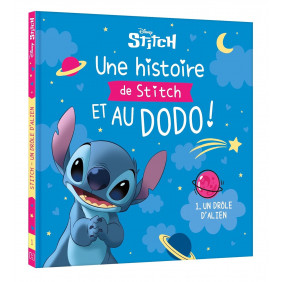Une histoire de Stitch et au dodo ! Un drôle d'Alien - Dès 3 ans