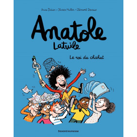 Anatole Latuile Tome 8 Le roi du chahut