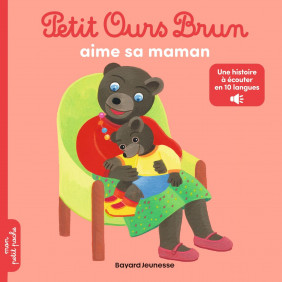 Petit Ours Brun aime sa maman - Audios Multilingue - Dès 2 ans