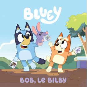 Bluey-Bob, le Bilby - Dès 3 ans