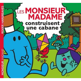 Les Monsieur Madame construisent une cabane