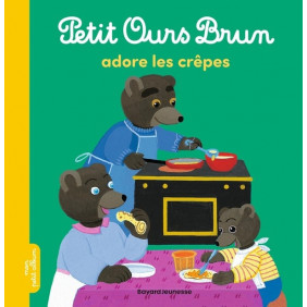 Petit Ours Brun Petit Ours Brun adore les crêpes
