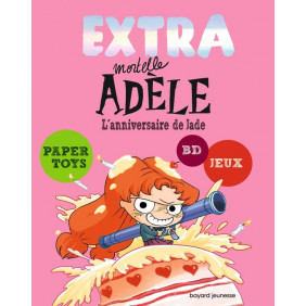 Extra Mortelle Adèle Tome 2 L'anniversaire de Jade