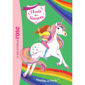 L'école des licornes Tome 9 Matilda et Perle