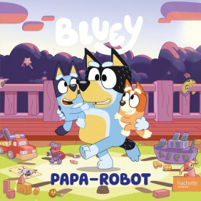 Bluey Papa - Robot - Dès 4 ans
