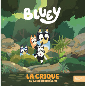 Bluey La crique. Au bord du ruisseau