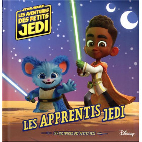 Star Wars. Les aventures des petits Jedi Les apprentis Jedi