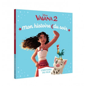 Vaiana 2. L'histoire du film - Dès 2 ans