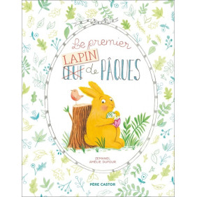 Le premier (Oeuf) Lapin de Pâques - Dès 3 ans