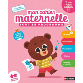 Mon cahier maternelle Toute Petite Section - Dès 3 ans