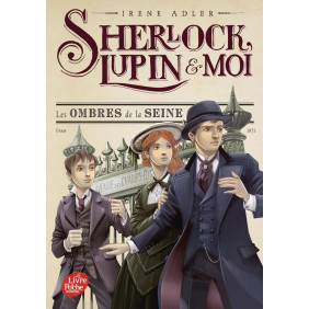 Sherlock, Lupin et moi Tome 6 Les ombres de la Seine