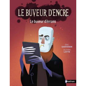 Le buveur d'encre Le buveur d'écrans