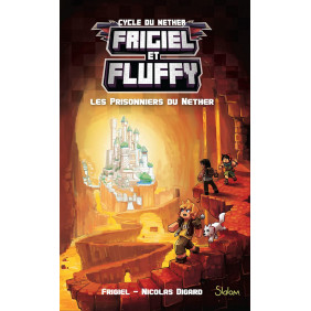 Frigiel et Fluffy : Cycle du Nether Tome 2