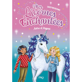 Mes Licornes Enchantées Tome 5 - Astre d'Argent