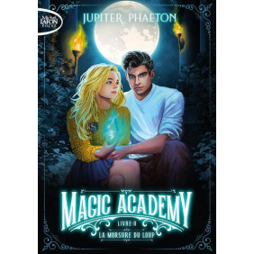 Magic Academy Tome 2 La morsure du loup