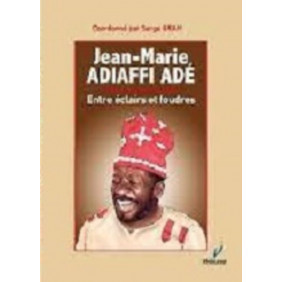 Jean-Marie Adiaffi Adé : Entre éclairs et foudres