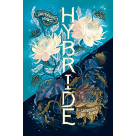 Hybride Tome 3 La source des rêves