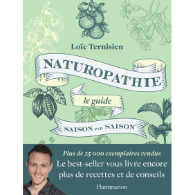 Naturopathie saison par saison : le guide: Les clés pour garder la forme toute l'année