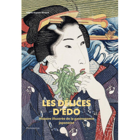 Les délices d'Edo : Histoire illustrée de la gastronomie japonaise