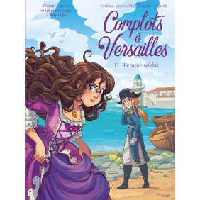 Complots à Versailles Tome 11 Femme soldat