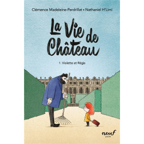 La vie de château Tome 1 : Violette et Régis