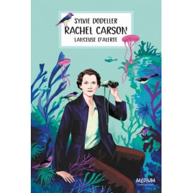 Rachel Carson. Lanceuse d'alerte