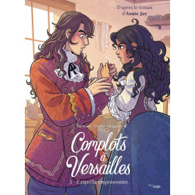 Complots à Versailles Tome 3 - L'aiguille empoisonée