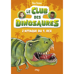 Le club des dinosaures Tome 1- L'attaque du T.Rex