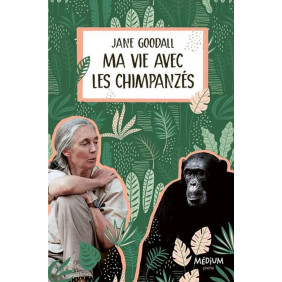Ma vie avec les chimpanzés