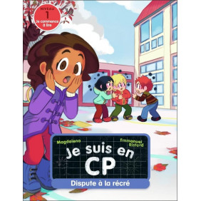 Je suis en CP Tome 2 Dispute à la récré. Niveau 1