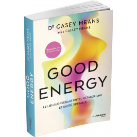 Good energy : Le lien surprenant entre métabolisme et santé optimale