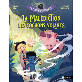 Le clan du chaudron La Malédiction des cochons volants