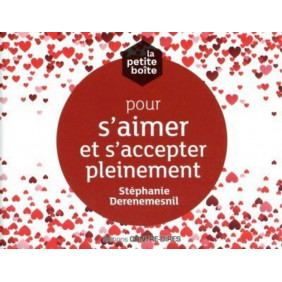 La petite boîte pour s'aimer et s'accepter pleinement