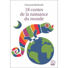 18 contes de la naissance du monde