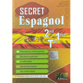 Secret espagnol 2nde ,1ère, Tle -résumés + exos corrigés